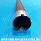 PRINT TONIC BROTHER 2541 FUSER UPPER ROLLER