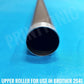 PRINT TONIC BROTHER 2541 FUSER UPPER ROLLER
